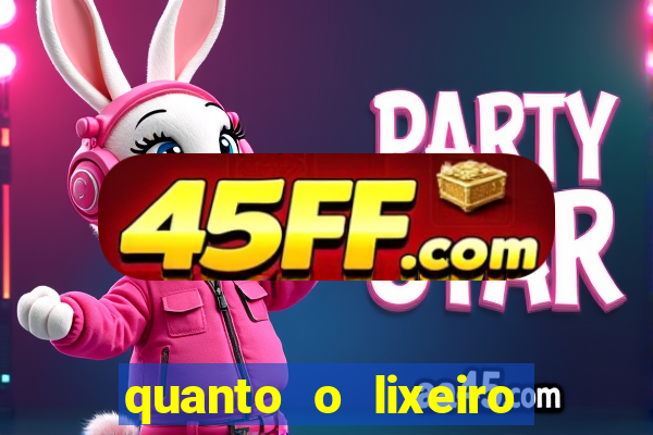 quanto o lixeiro ganha por ano